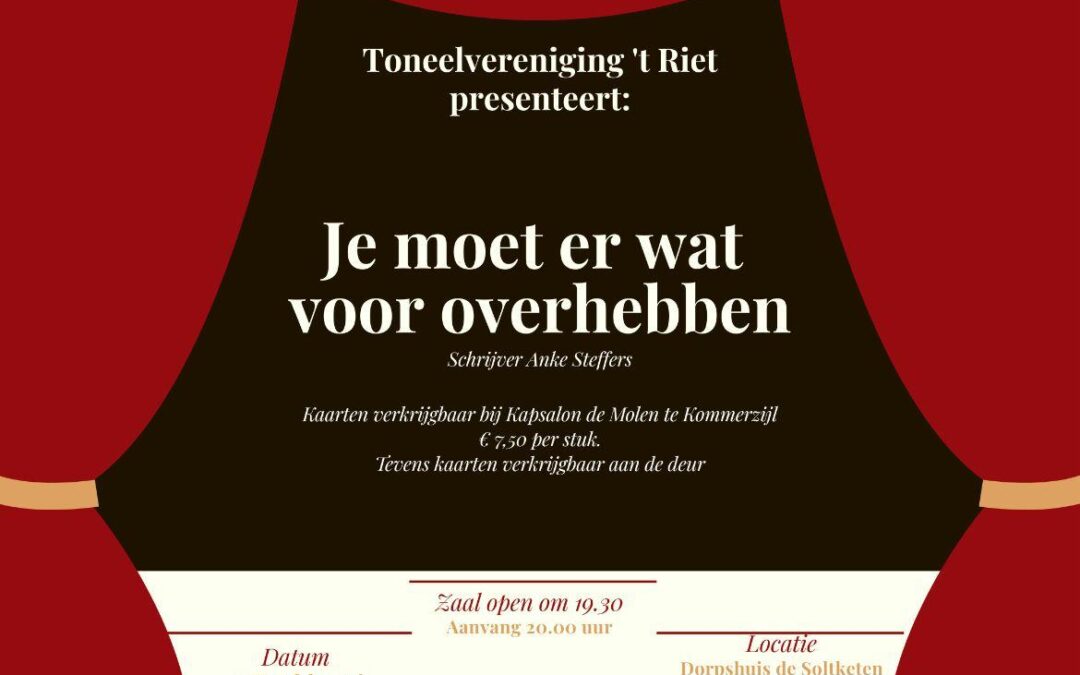 Toneelvereniging ’t Riet presenteert “….”